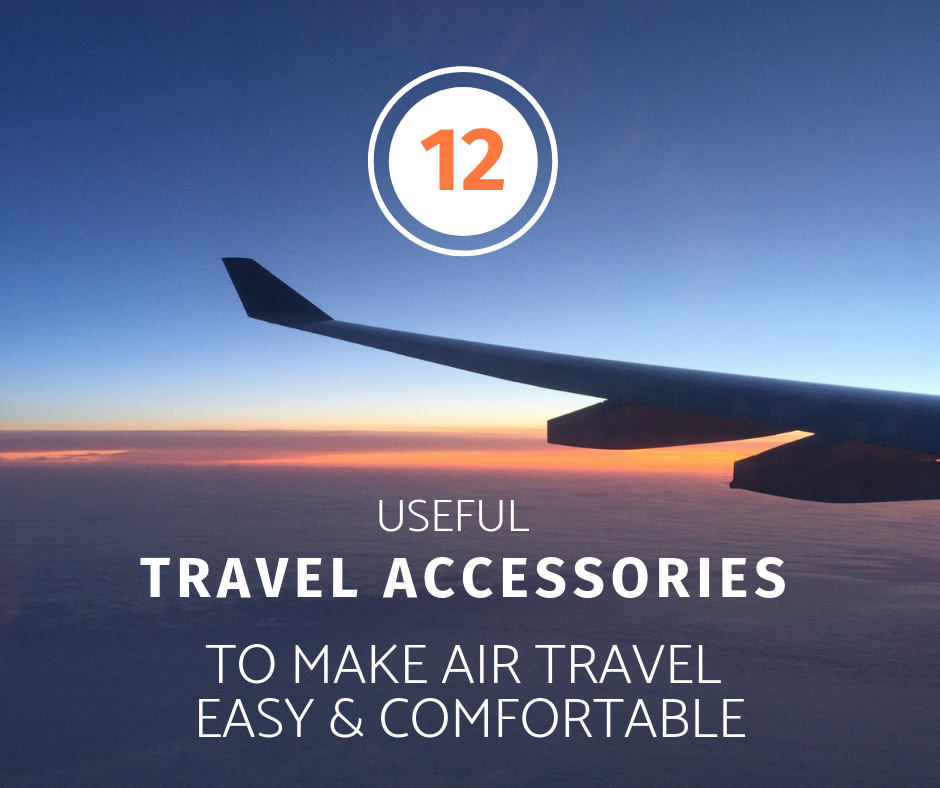 Travel accessories for air travel to make easier and comfortable