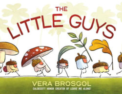 The little guys by vera brosgol from portland oregon author