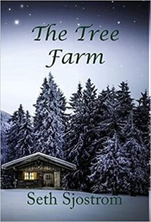 The Tree Farm by Seth Sjostrom, Pacific Northwest author